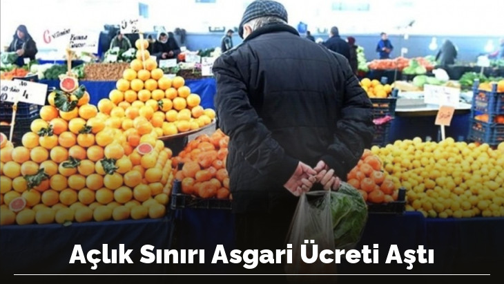 Açlık Sınırı Asgari Ücreti Aştı