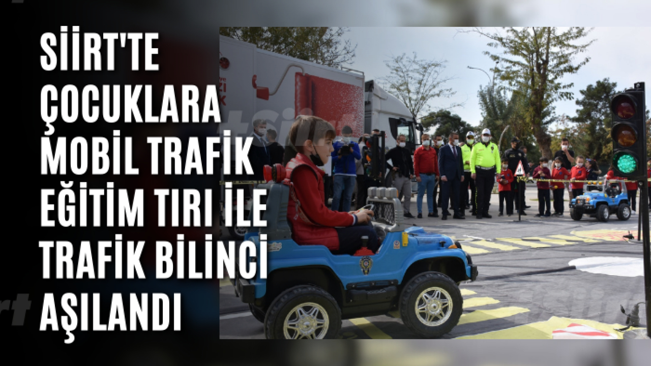 Siirtte Çocuklara Mobil Trafik Eğitim Tırı İle Trafik Bilinci Aşılandı Artı Siirt Haber Siirt 6047